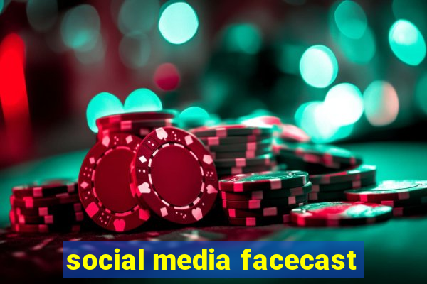 social media facecast